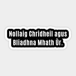 Nollaig Chridheil agus  Bliadhna Mhath Ùr - Scottish Gaelic Sticker